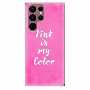 Odolné silikonové pouzdro iSaprio - Pink is my color - Samsung Galaxy S22 Ultra 5G obraz