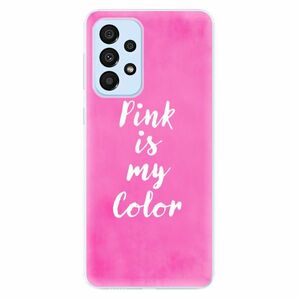 Odolné silikonové pouzdro iSaprio - Pink is my color - Samsung Galaxy A33 5G obraz