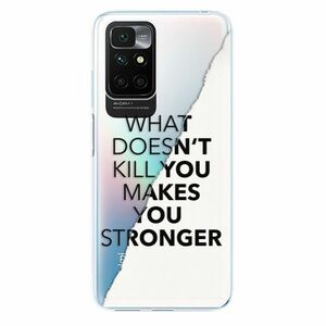 Odolné silikonové pouzdro iSaprio - Makes You Stronger - Xiaomi Redmi 10 obraz