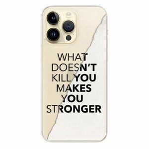 Odolné silikonové pouzdro iSaprio - Makes You Stronger - iPhone 14 Pro Max obraz