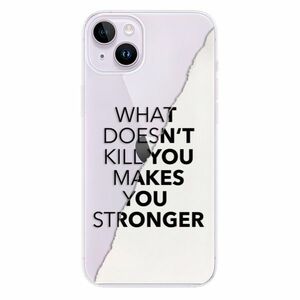 Odolné silikonové pouzdro iSaprio - Makes You Stronger - iPhone 14 Plus obraz