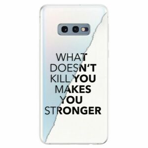 Odolné silikonové pouzdro iSaprio - Makes You Stronger - Samsung Galaxy S10e obraz