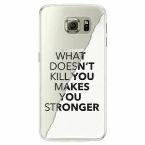 Silikonové pouzdro iSaprio - Makes You Stronger - Samsung Galaxy S6 Edge obraz
