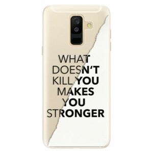 Silikonové pouzdro iSaprio - Makes You Stronger - Samsung Galaxy A6+ obraz