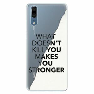 Silikonové pouzdro iSaprio - Makes You Stronger - Huawei P20 obraz