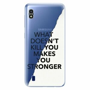Odolné silikonové pouzdro iSaprio - Makes You Stronger - Samsung Galaxy A10 obraz