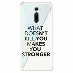 Odolné silikonové pouzdro iSaprio - Makes You Stronger - Xiaomi Mi 9T Pro obraz