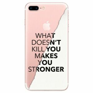 Odolné silikonové pouzdro iSaprio - Makes You Stronger - iPhone 7 Plus obraz