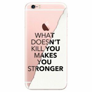 Odolné silikonové pouzdro iSaprio - Makes You Stronger - iPhone 6 Plus/6S Plus obraz