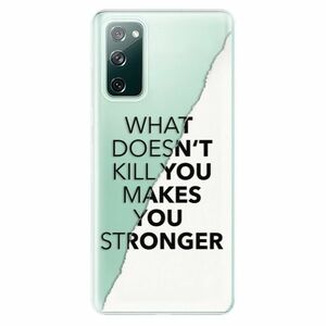 Odolné silikonové pouzdro iSaprio - Makes You Stronger - Samsung Galaxy S20 FE obraz