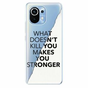 Odolné silikonové pouzdro iSaprio - Makes You Stronger - Xiaomi Mi 11 obraz