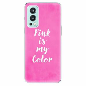 Odolné silikonové pouzdro iSaprio - Pink is my color - OnePlus Nord 2 5G obraz