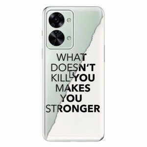 Odolné silikonové pouzdro iSaprio - Makes You Stronger - OnePlus Nord 2T 5G obraz