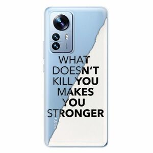 Odolné silikonové pouzdro iSaprio - Makes You Stronger - Xiaomi 12 Pro obraz