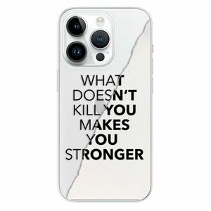 Odolné silikonové pouzdro iSaprio - Makes You Stronger - iPhone 15 Pro obraz