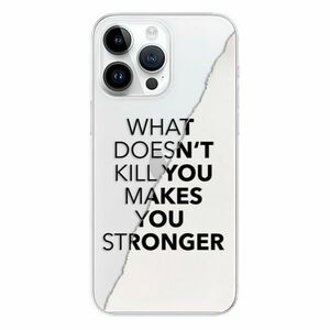 Odolné silikonové pouzdro iSaprio - Makes You Stronger - iPhone 15 Pro Max obraz
