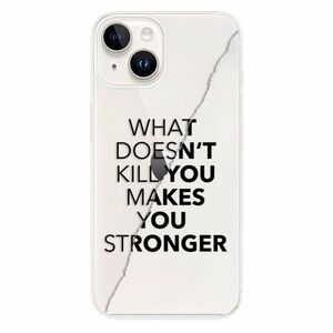 Odolné silikonové pouzdro iSaprio - Makes You Stronger - iPhone 15 Plus obraz