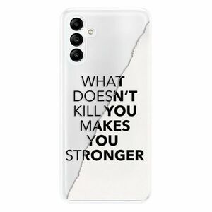 Odolné silikonové pouzdro iSaprio - Makes You Stronger - Samsung Galaxy A04s obraz
