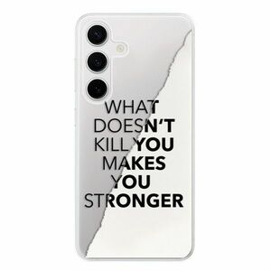 Odolné silikonové pouzdro iSaprio - Makes You Stronger - Samsung Galaxy S24 obraz