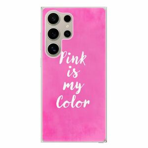 Odolné silikonové pouzdro iSaprio - Pink is my color - Samsung Galaxy S24 Ultra obraz