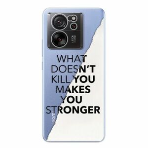 Odolné silikonové pouzdro iSaprio - Makes You Stronger - Xiaomi 13T / 13T Pro obraz