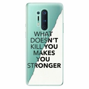 Odolné silikonové pouzdro iSaprio - Makes You Stronger - OnePlus 8 Pro obraz