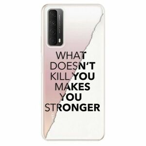 Odolné silikonové pouzdro iSaprio - Makes You Stronger - Huawei P Smart 2021 obraz