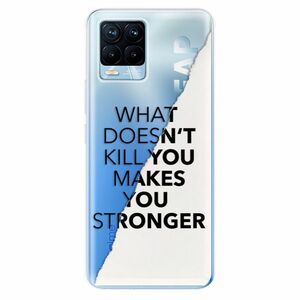 Odolné silikonové pouzdro iSaprio - Makes You Stronger - Realme 8 / 8 Pro obraz