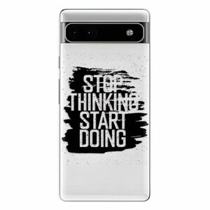 Odolné silikonové pouzdro iSaprio - Start Doing - black - Google Pixel 6a 5G obraz