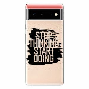 Odolné silikonové pouzdro iSaprio - Start Doing - black - Google Pixel 6 5G obraz